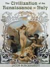The Civilization Of The Renaissance In Italy (MP3)